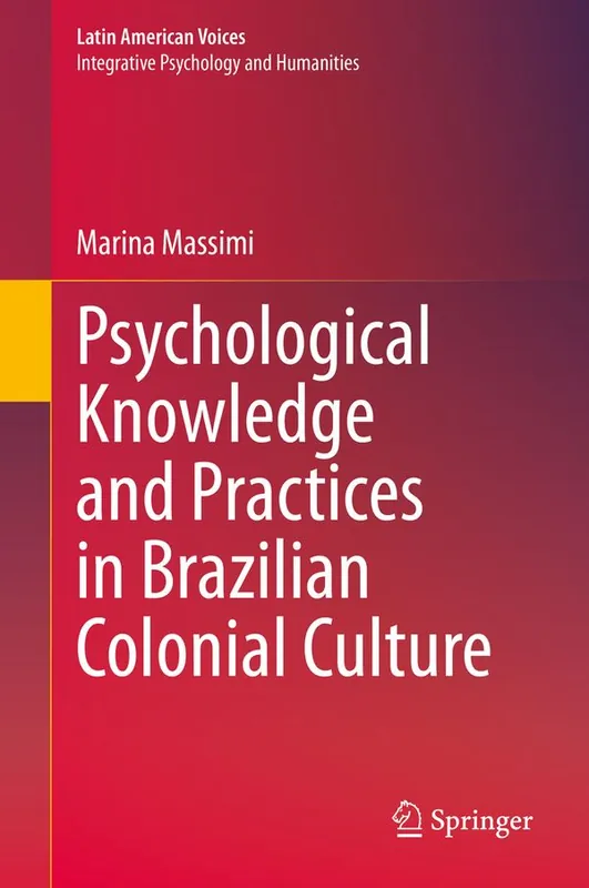 Outlet Psychological Knowledge and Practices in Brazilian Colonial Culture | 1:a upplagan
