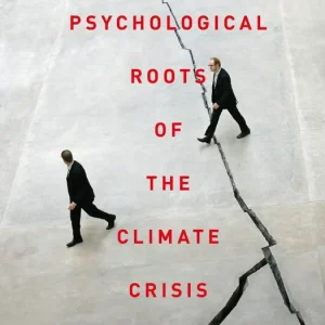 Beställ nu Psychological Roots of the Climate Crisis | 0:e upplagan