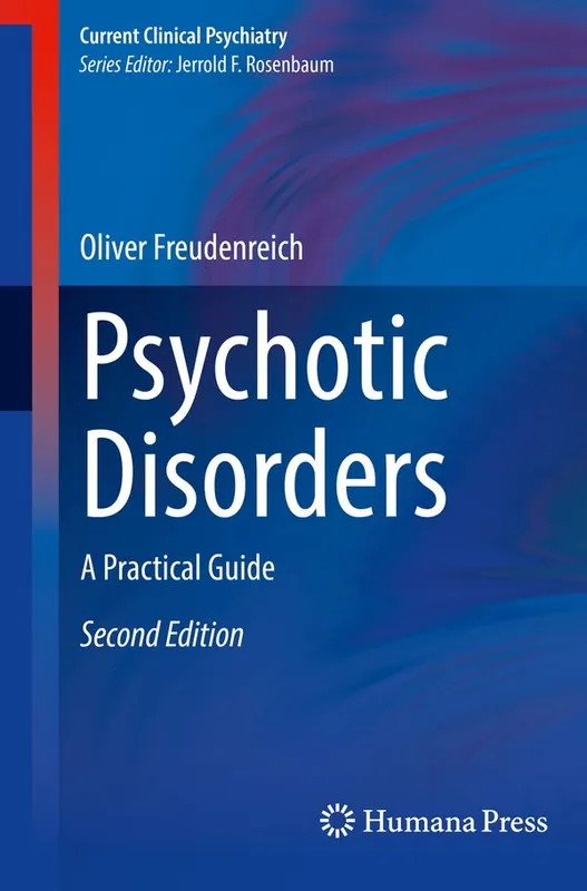 Psychotic Disorders: A Practical Guide (Current Clinical Psychiatry) | 2:a upplagan Billigare