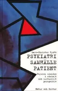 Psykiatri - samhälle - patient : Psykologisk sjukdom i socialt och kulturellt perspektiv | 1:a upplagan Nedsatt pris