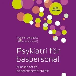 Begränsad tid Psykiatri för baspersonal : kunskap för en evidensbaserad praktik | 0:e upplagan