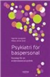 I lager Psykiatri för baspersonal : kunskap för en evidensbaserad praktik | 1:a upplagan