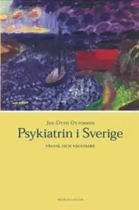 Rea Psykiatrin i Sverige : Vägval och vägvisare | 1:a upplagan