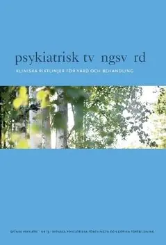 Begränsad tid Psykiatrisk tvångsvård : Kliniska riktlinjer för vård och behandling | 0:e upplagan