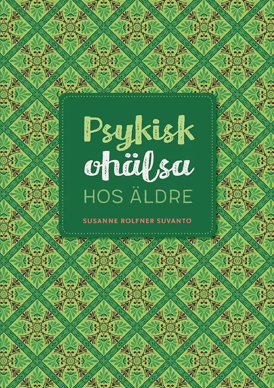 Kampanj Psykisk ohälsa hos äldre | 2:a upplagan