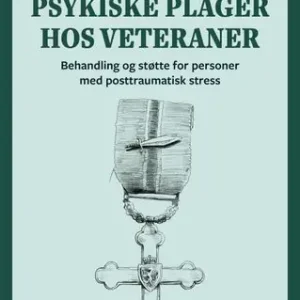 Psykiske plager hos veteraner. Behandling og støtte for personer med posttraumatisk stress | 0:e upplagan Expressleverans