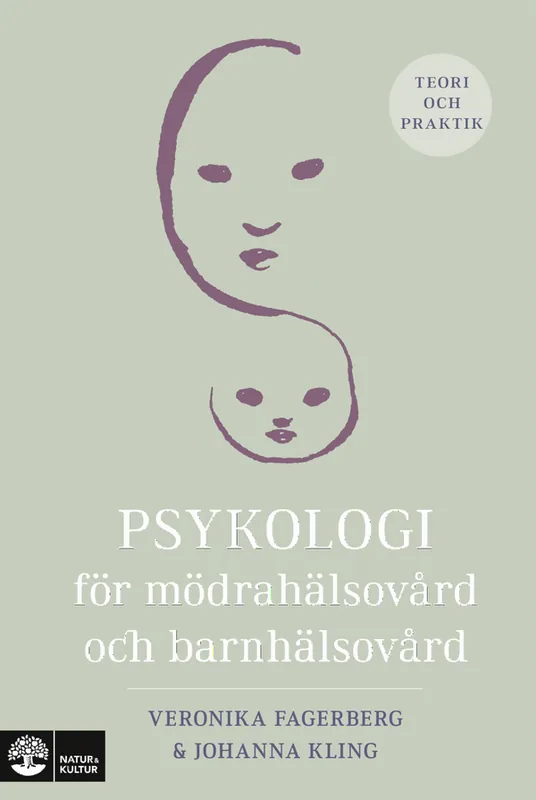 Psykologi för mödrahälsovård och barnhälsovård : Teori och praktik | 1:a upplagan Handla nu
