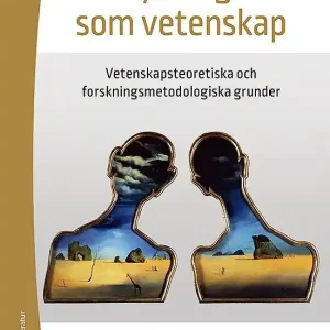 Psykologin som vetenskap - Vetenskapsteoretiska och forskningsmetodologiska grunder | 1:a upplagan Rea