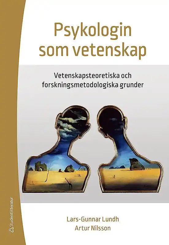 Psykologin som vetenskap - Vetenskapsteoretiska och forskningsmetodologiska grunder | 1:a upplagan Rea