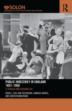 Public Indecency in England 1857-1960 | 1:a upplagan Reapris