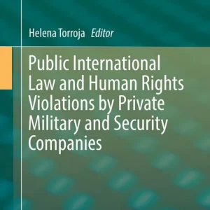 Bästa pris Public International Law and Human Rights Violations by Private Military and Security Companies | 1:a upplagan