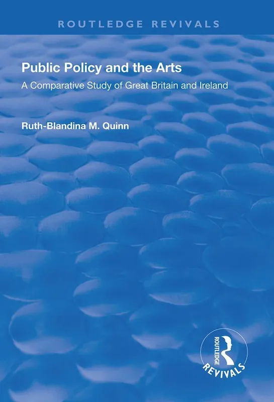 Endast idag Public Policy and the Arts: A Comparative Study of Great Britain and Ireland | 1:a upplagan