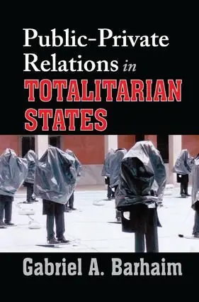 Rabatt Public-private Relations in Totalitarian States | 1:a upplagan
