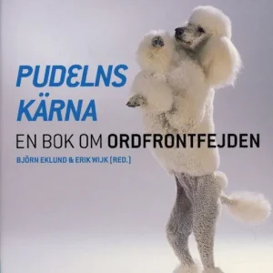 Pudelns kärna : en bok om Ordfrontfejden | 0:e upplagan Sänkt pris