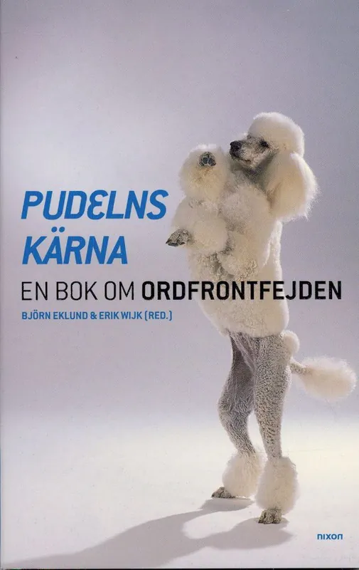 Pudelns kärna : en bok om Ordfrontfejden | 0:e upplagan Sänkt pris