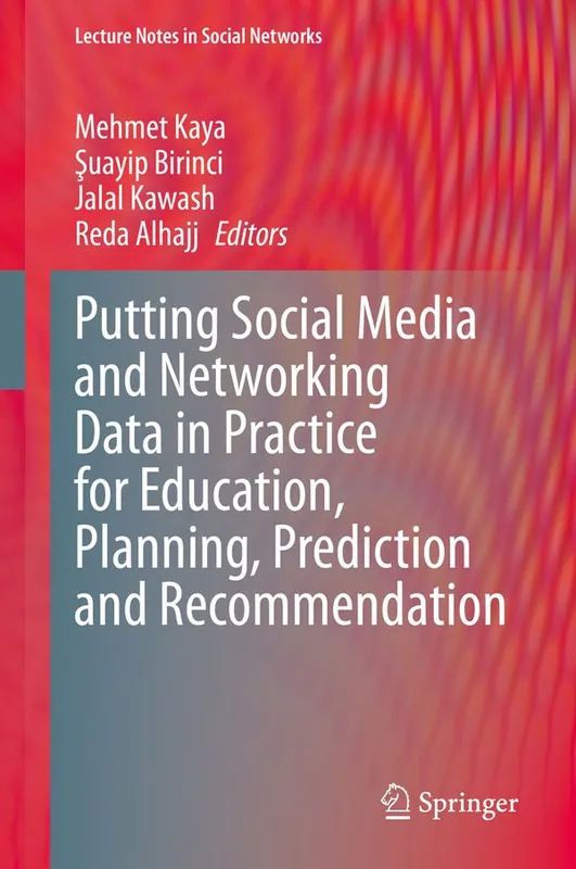 Putting Social Media and Networking Data in Practice for Education, Planning, Prediction and Recommendation | 1:a upplagan Rabatt