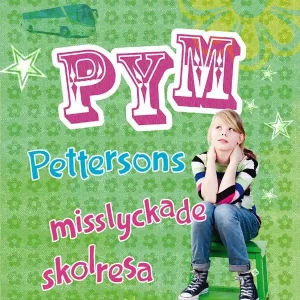 Köp nu Pym Pettersons misslyckade skolresa | 1:a upplagan