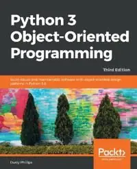 Python 3 Object-Oriented Programming. | 3:e upplagan Expressleverans